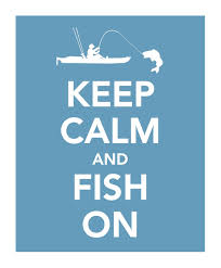 keep-calm-and-fish-on.jpg