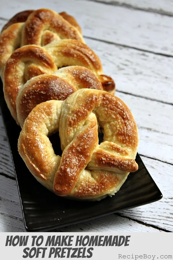 How to Make Homemade Soft Pretzels - RecipeBoy.com