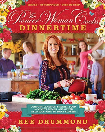 The Pioneer Woman Cooks: Dinnertime